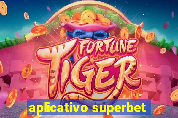 aplicativo superbet